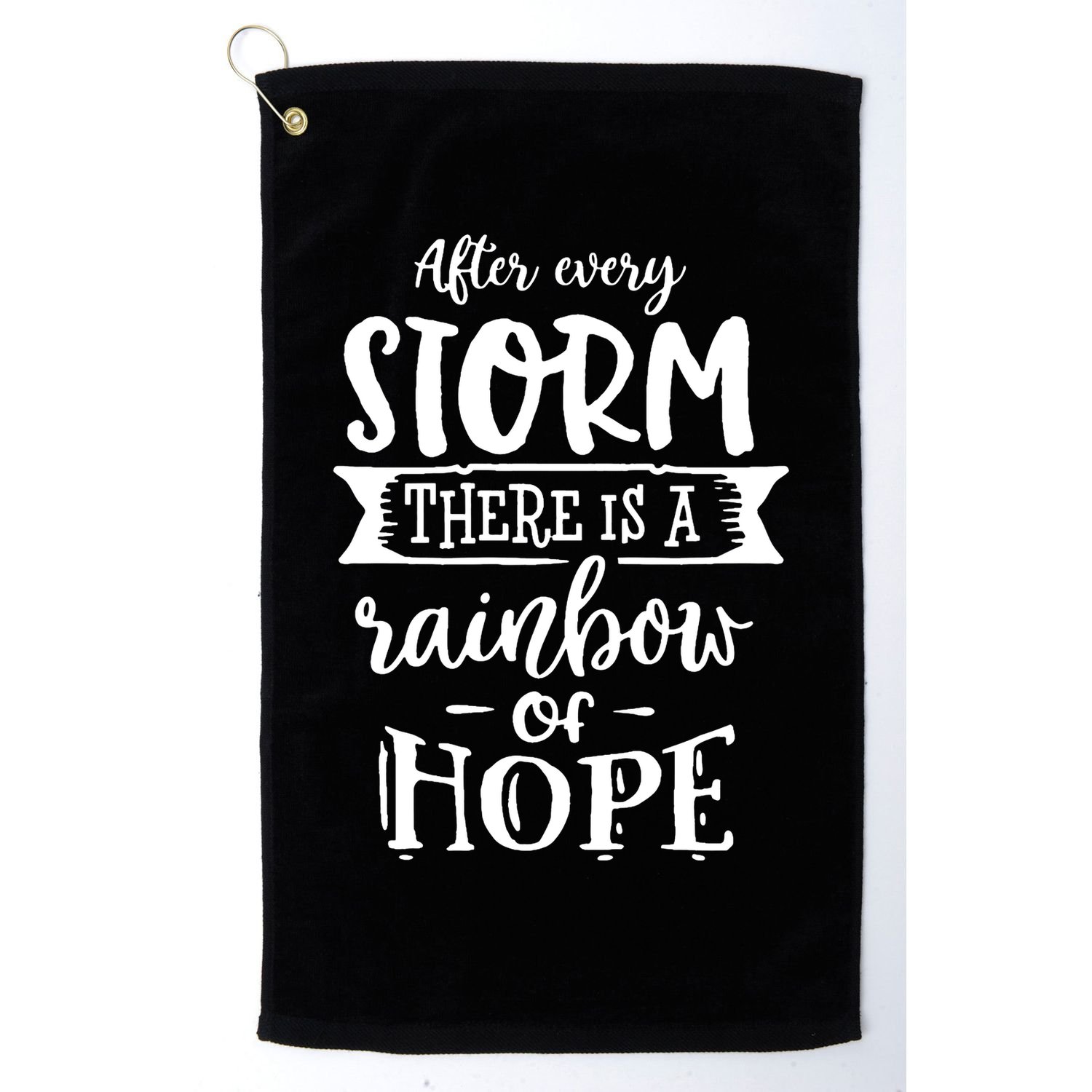 After Every Storm There's Is As Rainbow Of Hope Golf Towel