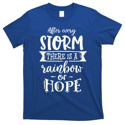After Every Storm There's Is As Rainbow Of Hope T-Shirt