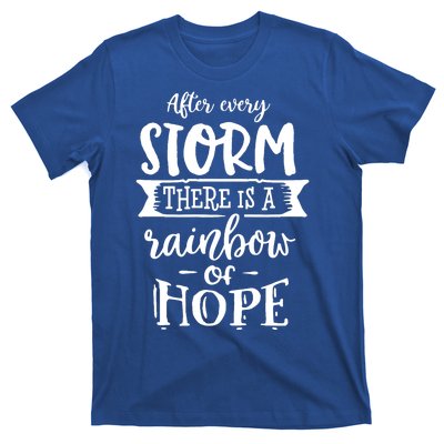 After Every Storm There's Is As Rainbow Of Hope T-Shirt