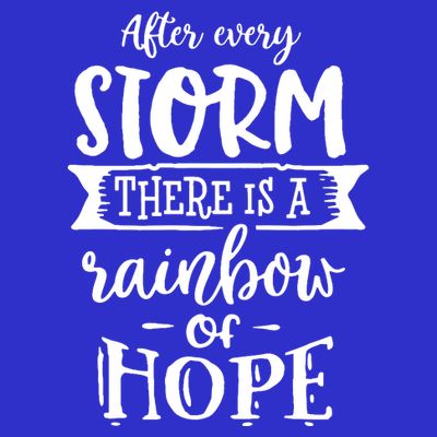After Every Storm There's Is As Rainbow Of Hope T-Shirt
