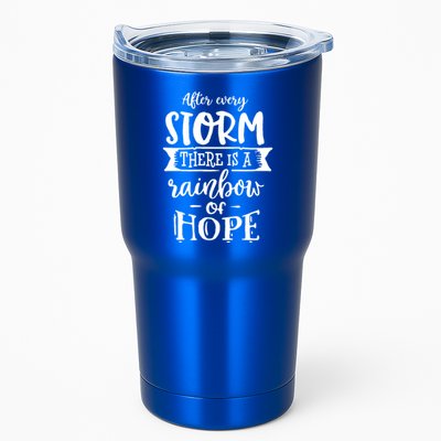 After Every Storm There's Is As Rainbow Of Hope Tumbler
