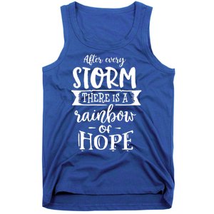 After Every Storm There's Is As Rainbow Of Hope Tank Top