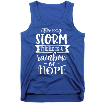 After Every Storm There's Is As Rainbow Of Hope Tank Top