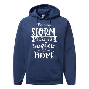 After Every Storm There's Is As Rainbow Of Hope Performance Fleece Hoodie