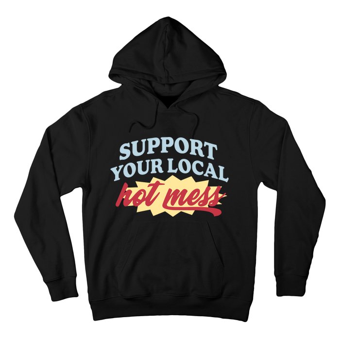 Alix Earle Support Your Local Hot Mess Hoodie