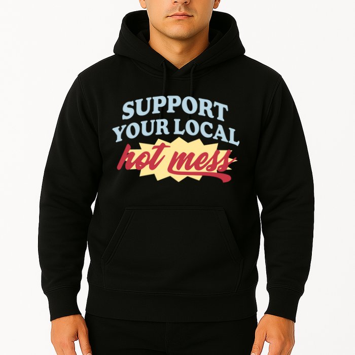 Alix Earle Support Your Local Hot Mess Hoodie