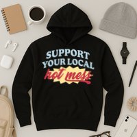 Alix Earle Support Your Local Hot Mess Hoodie
