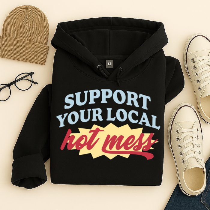 Alix Earle Support Your Local Hot Mess Hoodie