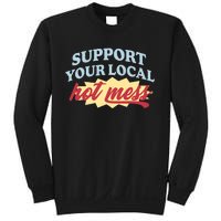 Alix Earle Support Your Local Hot Mess Sweatshirt