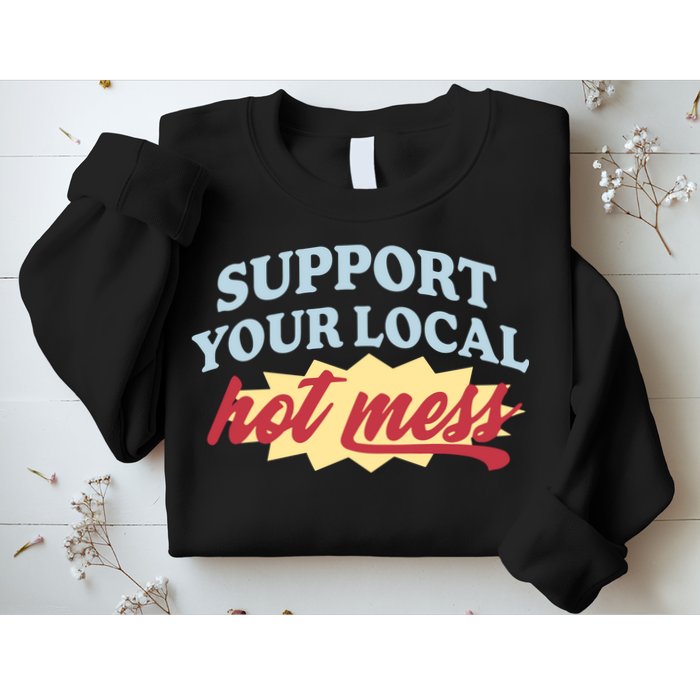Alix Earle Support Your Local Hot Mess Sweatshirt