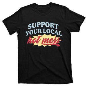 Alix Earle Support Your Local Hot Mess T-Shirt