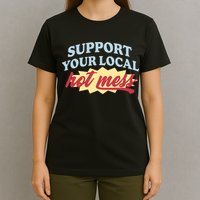 Alix Earle Support Your Local Hot Mess T-Shirt