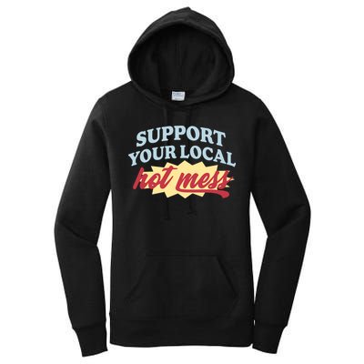 Alix Earle Support Your Local Hot Mess Women's Pullover Hoodie