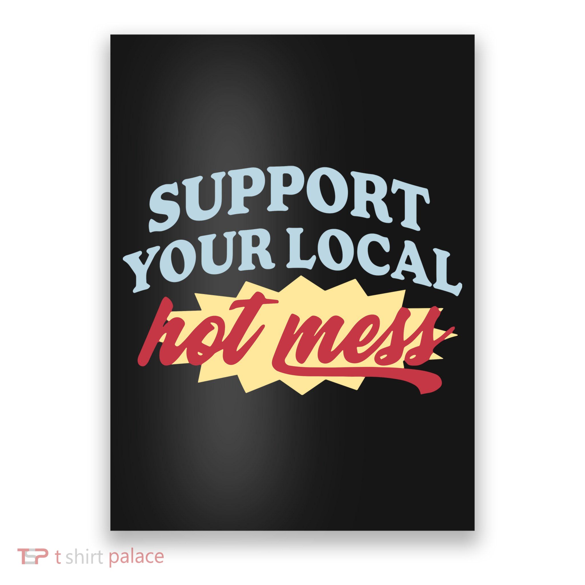 Alix Earle Support Your Local Hot Mess Poster