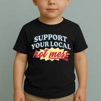 Alix Earle Support Your Local Hot Mess Toddler T-Shirt