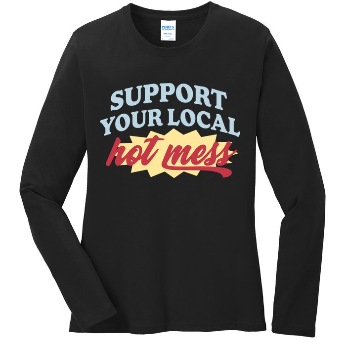 Alix Earle Support Your Local Hot Mess Ladies Long Sleeve Shirt