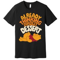 Amazon Essentials Thanksgiving Already Thinking About Dessert Premium T-Shirt