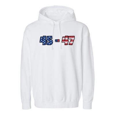 American Flag 45 & 47 Trump 2024 Republican Garment-Dyed Fleece Hoodie