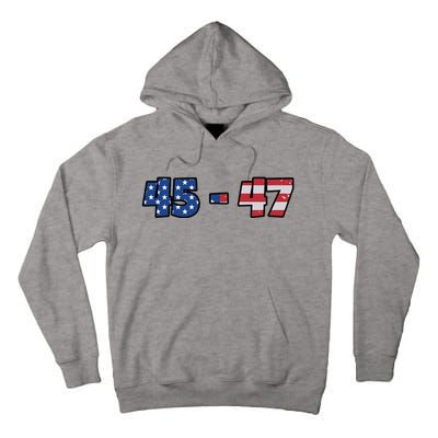 American Flag 45 & 47 Trump 2024 Republican Supporter Tall Hoodie