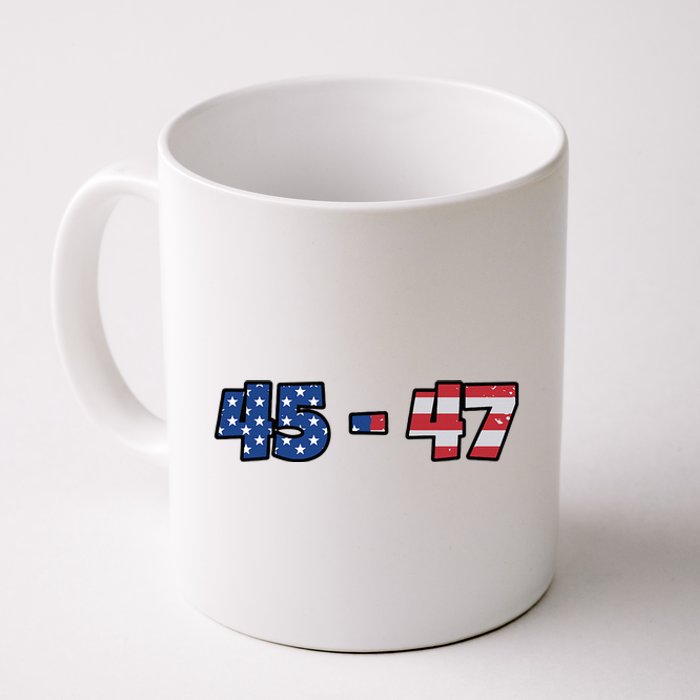 American Flag 45 & 47 Trump 2024 Republican Supporter Coffee Mug