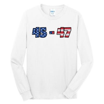 American Flag 45 & 47 Trump 2024 Republican Supporter Tall Long Sleeve T-Shirt