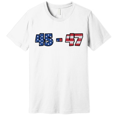 American Flag 45 & 47 Trump 2024 Republican Supporter Premium T-Shirt