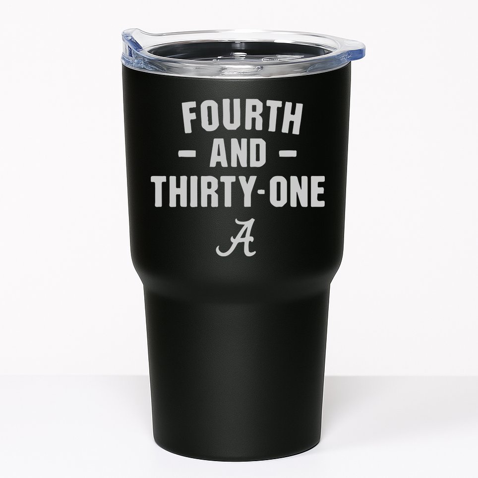 Alabama Football 4th And 31 Tumbler