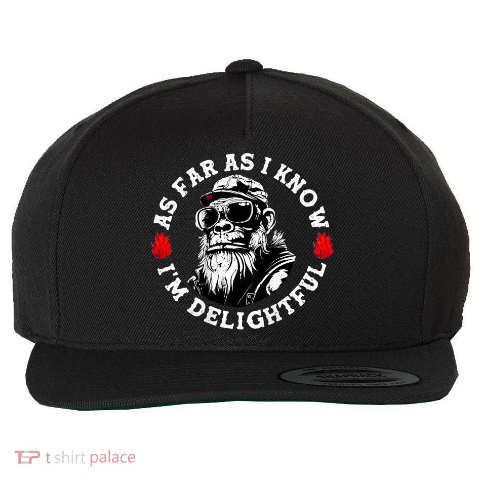 As Far As I Know I'm Delightful Funny Monkey Sayin  Wool Snapback Cap