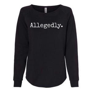 Allegedly Funny Attorney Funny Lawyer Womens California Wash Sweatshirt