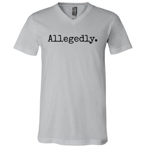 Allegedly Funny Attorney Funny Lawyer V-Neck T-Shirt