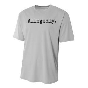 Allegedly Funny Attorney Funny Lawyer Performance Sprint T-Shirt