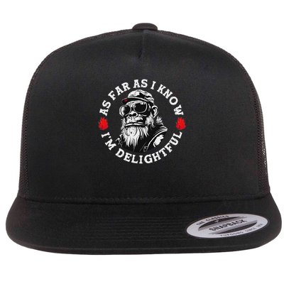 As Far As I Know I'm Delightful Funny Monkey Saying Quote Flat Bill Trucker Hat