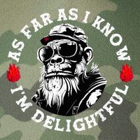 As Far As I Know I'M Delightful Monkey Saying Quote Legacy Tie Dye Trucker Hat