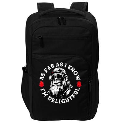 As Far As I Know I'M Delightful Monkey Saying Quote Impact Tech Backpack