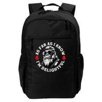 As Far As I Know I'M Delightful Monkey Saying Quote Backpack