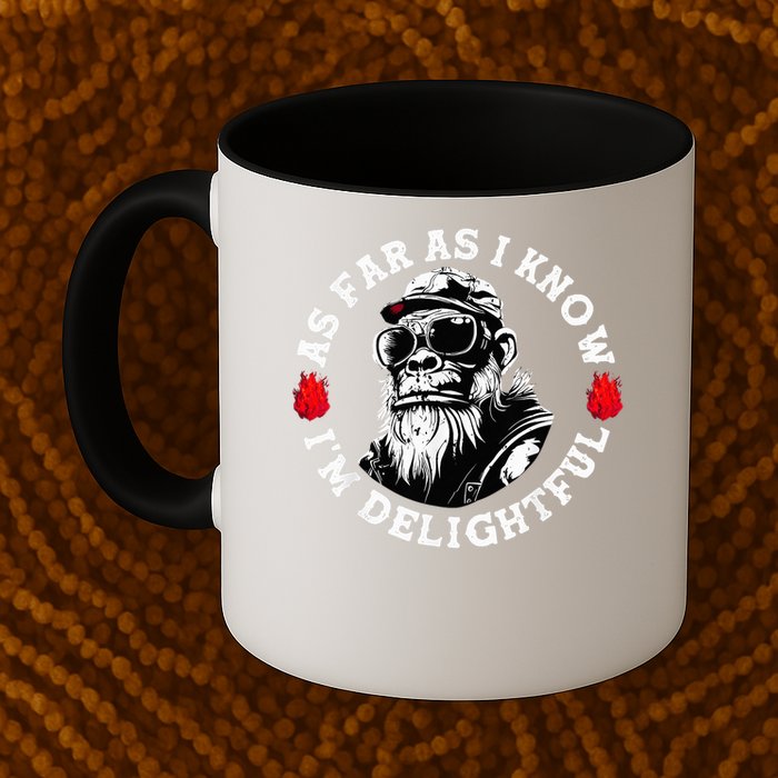 As Far As I Know I'M Delightful Monkey Saying Quote Mug