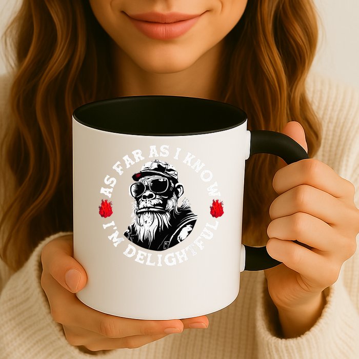 As Far As I Know I'M Delightful Monkey Saying Quote Mug