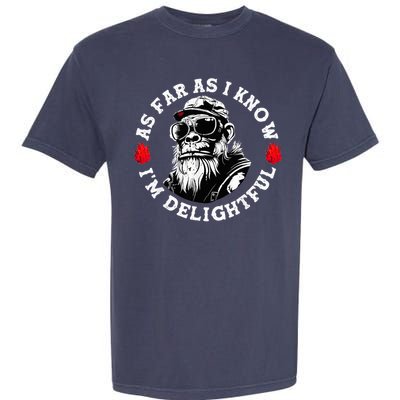 As Far As I Know I'M Delightful Monkey Saying Quote Garment-Dyed Heavyweight T-Shirt