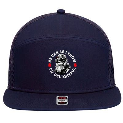 As Far As I Know I'M Delightful Monkey Saying Quote 7 Panel Mesh Trucker Snapback Hat