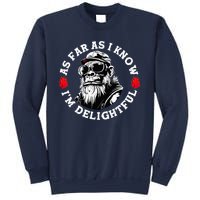 As Far As I Know I'M Delightful Monkey Saying Quote Sweatshirt