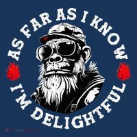 As Far As I Know I'M Delightful Monkey Saying Quote Tall T-Shirt