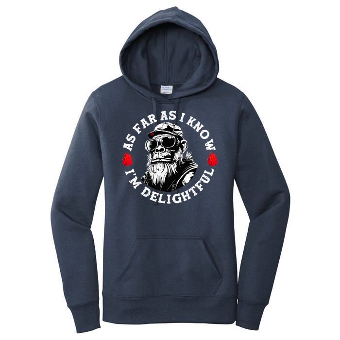 As Far As I Know I'M Delightful Monkey Saying Quote Women's Pullover Hoodie