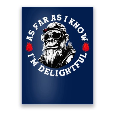 As Far As I Know I'M Delightful Monkey Saying Quote Poster
