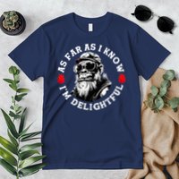 As Far As I Know I'M Delightful Monkey Saying Quote Premium T-Shirt