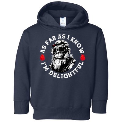 As Far As I Know I'M Delightful Monkey Saying Quote Toddler Hoodie