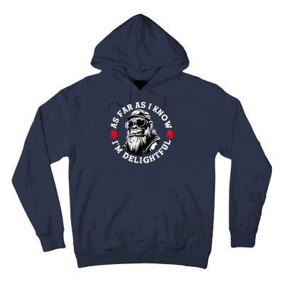 As Far As I Know I'M Delightful Monkey Saying Quote Tall Hoodie