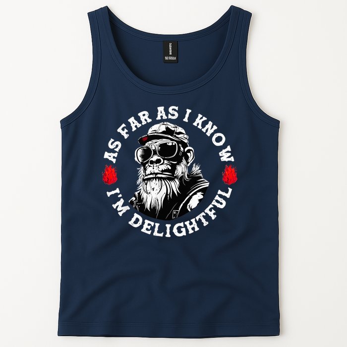 As Far As I Know I'M Delightful Monkey Saying Quote Tank Top