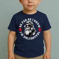 As Far As I Know I'M Delightful Monkey Saying Quote Toddler T-Shirt