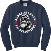 As Far As I Know I'M Delightful Monkey Saying Quote Kids Sweatshirt