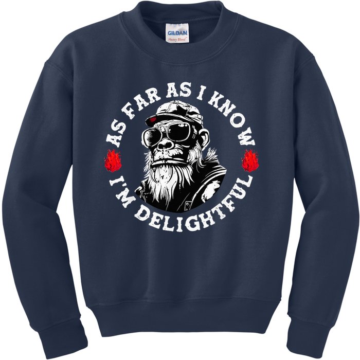 As Far As I Know I'M Delightful Monkey Saying Quote Kids Sweatshirt